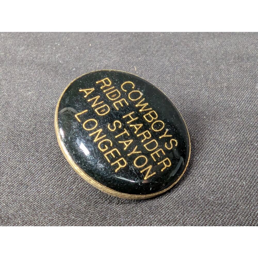 Vintage Novelty Lapel Pin Cowboys Ride Harder And Stay On Longer Gold Tone Metal - Picture 3 of 6
